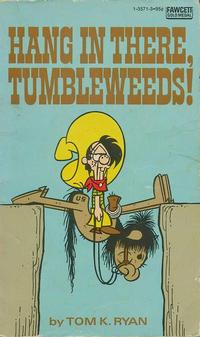 Cover for Hang in There, Tumbleweeds! (Gold Medal Books, 1976 series) #13571