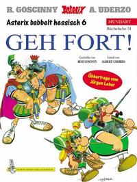 Cover Thumbnail for Asterix Mundart (Egmont Ehapa, 1995 series) #51 - Geh fort! [Hessisch 6]