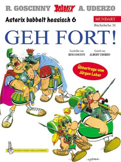 Cover for Asterix Mundart (Egmont Ehapa, 1995 series) #51 - Geh fort! [Hessisch 6]