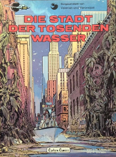 Cover for Valerian und Veronique (Carlsen Comics [DE], 1978 series) #1 - Die Stadt der tosenden Wasser
