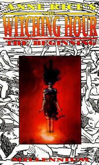 Cover Thumbnail for Anne Rice’s The Witching Hour: The Beginning (Millennium Publications, 1994 series) 