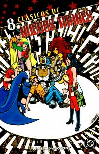 Cover Thumbnail for Clásicos DC: Nuevos Titanes (Planeta DeAgostini, 2005 series) #8