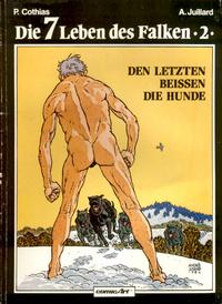 Cover Thumbnail for Die 7 Leben des Falken (Carlsen Comics [DE], 1984 series) #2 - Den Letzten beissen die Hunde