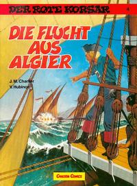 Cover Thumbnail for Der Rote Korsar (Carlsen Comics [DE], 1985 series) #4 - Die Flucht aus Algier