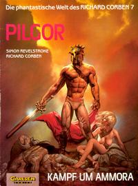 Cover Thumbnail for Die phantastische Welt des Richard Corben (Carlsen Comics [DE], 1991 series) #7 - PILGOR - Kampf um Ammora
