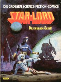 Cover Thumbnail for Die großen Science-Fiction-Comics (Egmont Ehapa, 1980 series) #11 - Star-Lord - Das lebende Schiff