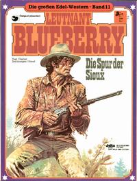 Cover Thumbnail for Die großen Edel-Western (Egmont Ehapa, 1979 series) #11 - Leutnant Blueberry - Die Spur der Sioux