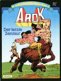 Cover Thumbnail for Die großen Phantastic-Comics (Egmont Ehapa, 1980 series) #46 - Arok - Der letzte Zentaur