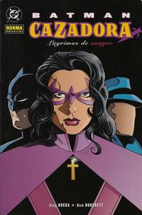 Cover Thumbnail for Batman / Cazadora: Lágrimas de sangre (NORMA Editorial, 2005 series) #[nn]