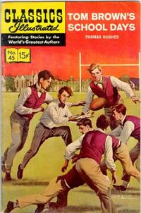Cover Thumbnail for Classics Illustrated (Gilberton, 1947 series) #45 [HRN 161] - Tom Brown's School Days