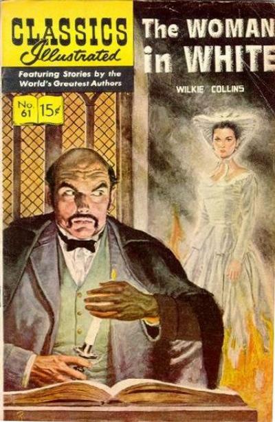 Cover for Classics Illustrated (Gilberton, 1947 series) #61 [O] - The Woman in White [Painted Cover]