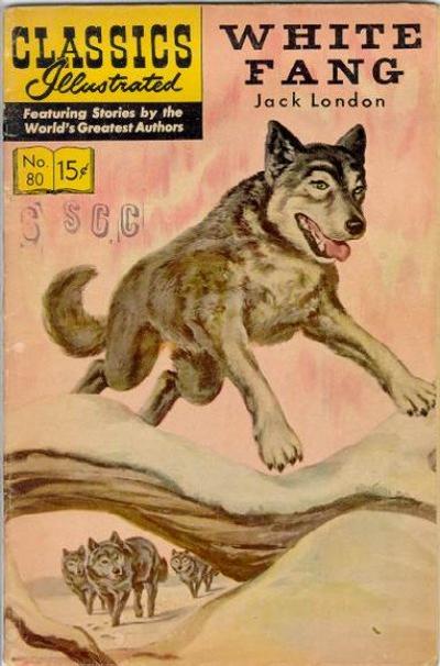 Cover for Classics Illustrated (Gilberton, 1947 series) #80 [HRN 132] - White Fang