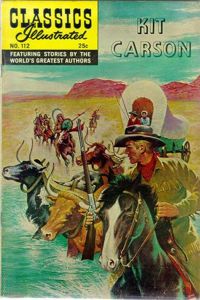 Cover for Classics Illustrated (Gilberton, 1947 series) #112 - The Adventures of Kit Carson [HRN 166]