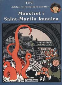 Cover Thumbnail for Adeles extraordinära äventyr (Carlsen/if [SE], 1979 series) #6 - Monstret i Saint-Martin kanalen