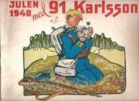Cover Thumbnail for 91 Karlsson [julalbum] (Åhlén & Åkerlunds, 1934 series) #1940