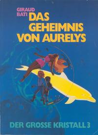 Cover Thumbnail for Schwermetall präsentiert (Kunst der Comics / Alpha, 1986 series) #63 - Der grosse Kristall 3 - Das Geheimnis von Aurelys