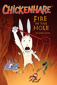 Cover Thumbnail for Chickenhare: Fire in the Hole (Dark Horse, 2008 series) 