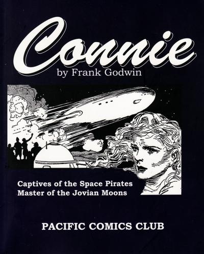 Cover for Connie by Frank Godwin: The Space Pirates (Pacific Comics Club, 2009 series) #[nn]