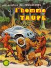 Cover for Une Aventure des Fantastiques (Editions Lug, 1973 series) #12 - L'Homme Taupe