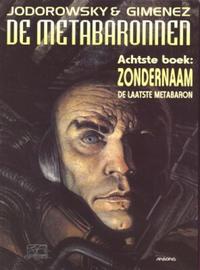 Cover Thumbnail for De Metabaronnen (Arboris, 1996 series) #8 - Zondernaam de laatste Metabaron