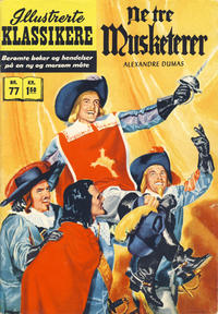 Cover Thumbnail for Illustrerte Klassikere [Classics Illustrated] (Illustrerte Klassikere / Williams Forlag, 1957 series) #77 - De tre musketerer [1. opplag]