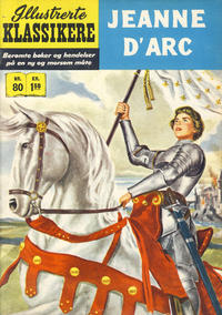 Cover Thumbnail for Illustrerte Klassikere [Classics Illustrated] (Illustrerte Klassikere / Williams Forlag, 1957 series) #80 - Jeanne d'Arc [1. opplag]
