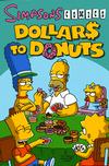 Cover for Simpsons Comics Dollars to Donuts (HarperCollins, 2008 series) 