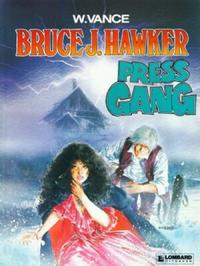 Cover Thumbnail for Bruce J. Hawker (Le Lombard, 1985 series) #3 - Press Gang