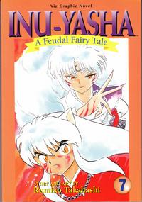 Cover Thumbnail for Inu-Yasha: A Feudal Fairy Tale (Viz, 1998 series) #7