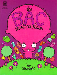 Cover Thumbnail for The B. A. C.: Bad Art Collection (Slave Labor, 1996 series) #1