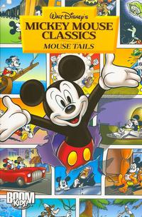 Cover Thumbnail for Walt Disney's Mickey Mouse Classics: Mouse Tails (Boom! Studios, 2010 series) 