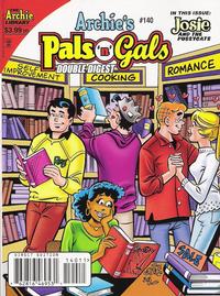 Cover for Archie's Pals 'n' Gals Double Digest Magazine (Archie, 1992 series) #140