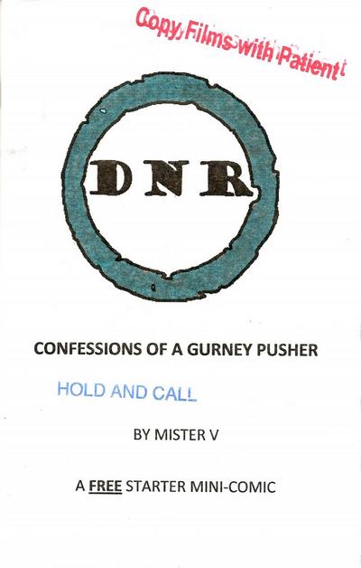 Cover for DNR: Confessions of a Gurney Pusher (Arborcides Press, 2010 series) #[nn]