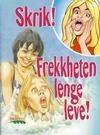 Cover for Skrik! Frekkheten lenge leve! (Serieforlaget / Se-Bladene / Stabenfeldt, 2002 series) 