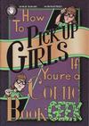 Cover for How to Pick Up Girls If You're a Comic Book Geek (3 Finger Prints, 1997 series) 