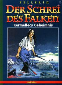Cover Thumbnail for Der Schrei des Falken (comicplus+, 1998 series) #1 - Kermellecs Geheimnis