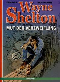 Cover Thumbnail for Wayne Shelton (comicplus+, 2002 series) #2 - Mut der Verzweiflung