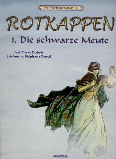 Cover for In ferner Zeit (Arboris, 2000 series) #1 - Rotkappen 1: Die schwarze Meute