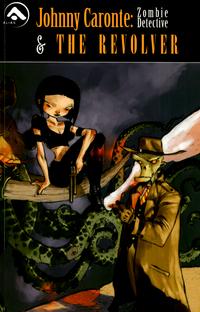 Cover Thumbnail for Johnny Caronte: Zombie Detective & The Revolver (Alias, 2005 series) 