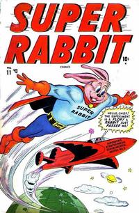 Cover Thumbnail for Super Rabbit Comics (Marvel, 1943 series) #11