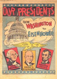 Cover Thumbnail for Our Presidents from Washington to Eisenhower ([unknown US publisher], 1953 series) #[nn]