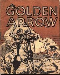 Cover Thumbnail for Golden Arrow [Mighty Midget Comics] (Anglo-American Publishing Company Limited, 1943 series) 