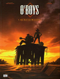 Cover Thumbnail for O'Boys (Egmont Ehapa, 2010 series) #1 - Das Blut des Mississippi