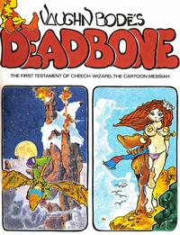 Cover Thumbnail for Vaughn Bodé's Deadbone: The First Testament of Cheech Wizard the Cartoon Messiah (Northern Comfort Communications, 1976 series) 