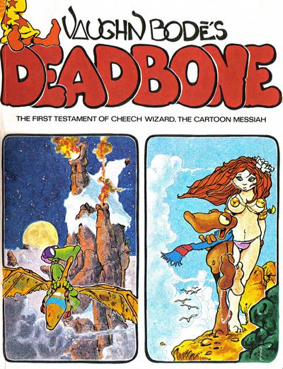 Cover for Vaughn Bodé's Deadbone: The First Testament of Cheech Wizard the Cartoon Messiah (Northern Comfort Communications, 1976 series) 
