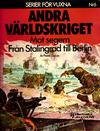 Cover for Andra världskriget (Hemmets Journal, 1977 series) #6 - Mot segern – Från Stalingrad till Berlin