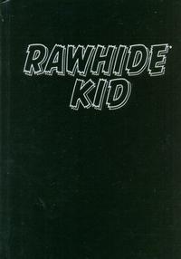 Cover Thumbnail for Marvel Masterworks: Rawhide Kid (Marvel, 2006 series) #1 [Regular Edition]