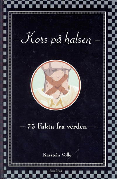 Cover for Fakta fra verden (Jippi Forlag, 2004 series) #[1] - Kors på halsen