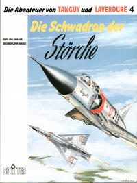 Cover Thumbnail for Die Abenteuer von Tanguy und Laverdure (Splitter, 1987 series) #4 - Die Schwadron der Störche