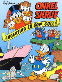 Cover Thumbnail for Onkel Skrue Ingenting er som gull! (Hjemmet / Egmont, 1988 series) 